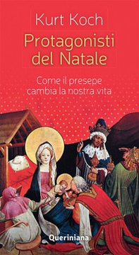 Protagonisti del Natale. Come il presepe cambia la nostra vita - Librerie.coop