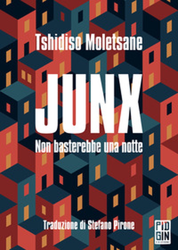 Junx. Non basterebbe una notte - Librerie.coop Junx. Non basterebbe una notte - Librerie.coop