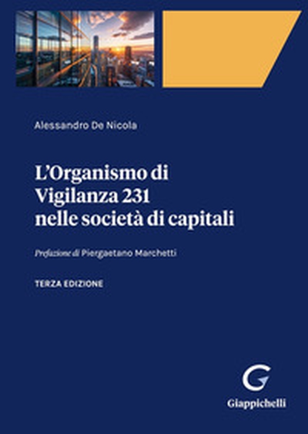L'organismo di vigilanza 231 nelle società di capitali - Librerie.coop L'organismo di vigilanza 231 nelle società di capitali - Librerie.coop