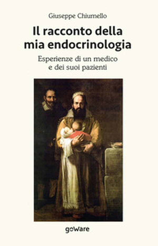 Il racconto della mia endocrinologia. Esperienze di un medico e dei suoi pazienti - Librerie.coop Il racconto della mia endocrinologia. Esperienze di un medico e dei suoi pazienti - Librerie.coop