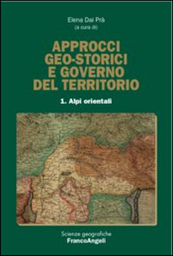Approcci geo-storici e governo del territorio - Vol. 1 - Librerie.coop Approcci geo-storici e governo del territorio - Vol. 1 - Librerie.coop