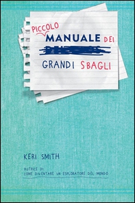 Piccolo manuale dei grandi sbagli - Librerie.coop Piccolo manuale dei grandi sbagli - Librerie.coop