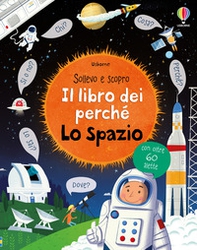 Lo spazio. Il libro dei perché - Librerie.coop