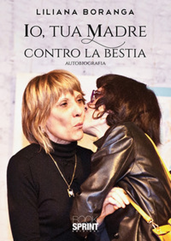 Io, tua madre contro la bestia - Librerie.coop Io, tua madre contro la bestia - Librerie.coop
