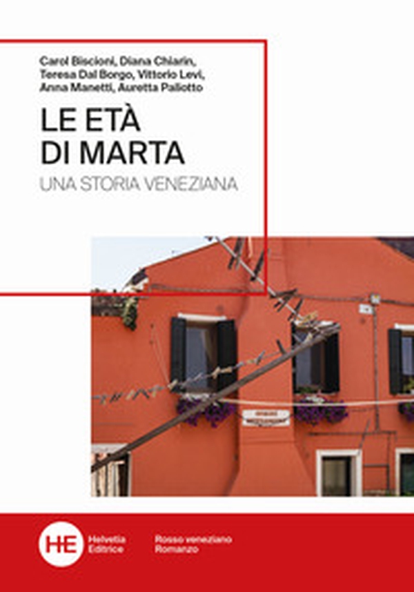 Le età di Marta. Una storia veneziana - Librerie.coop Le età di Marta. Una storia veneziana - Librerie.coop