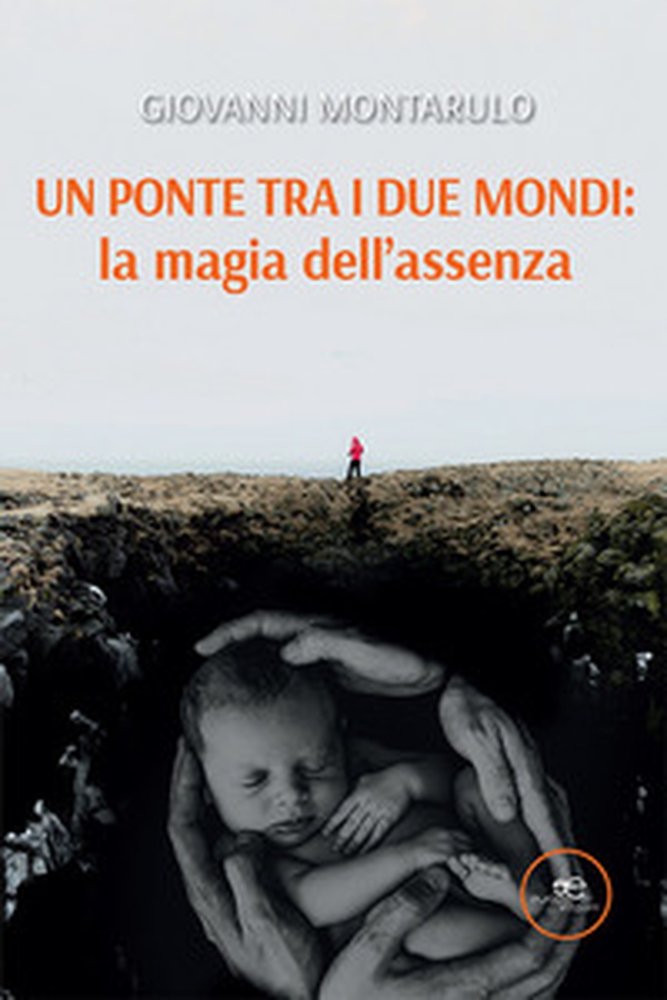 Un ponte tra i due mondi: la magia dell'assenza - Librerie.coop Un ponte tra i due mondi: la magia dell'assenza - Librerie.coop