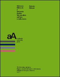 Solomon Michoels e Veniamin Zuskin. Vite parallele nell'arte e nella morte - Librerie.coop