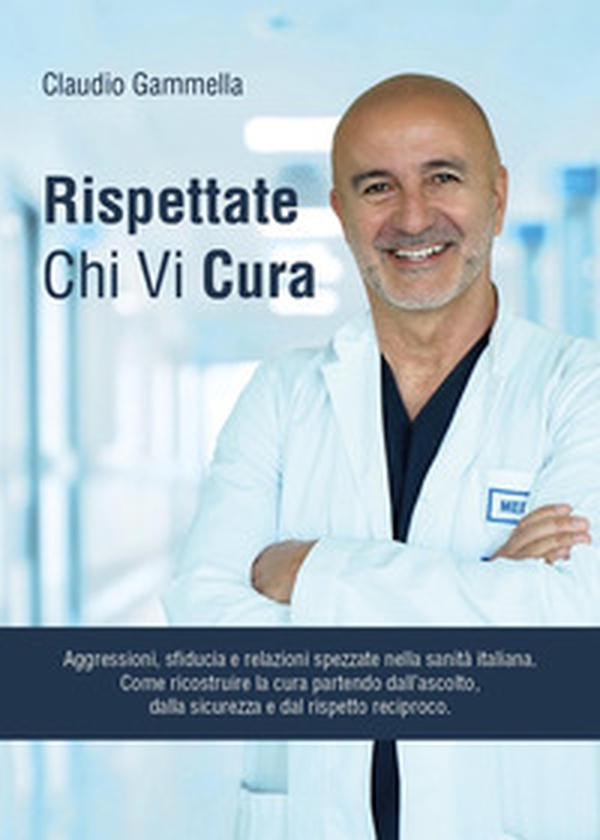Rispettate chi vi cura - Librerie.coop Rispettate chi vi cura - Librerie.coop