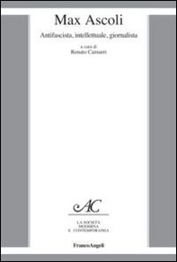 Max Ascoli. Antifascista, intellettuale, giornalista - Librerie.coop