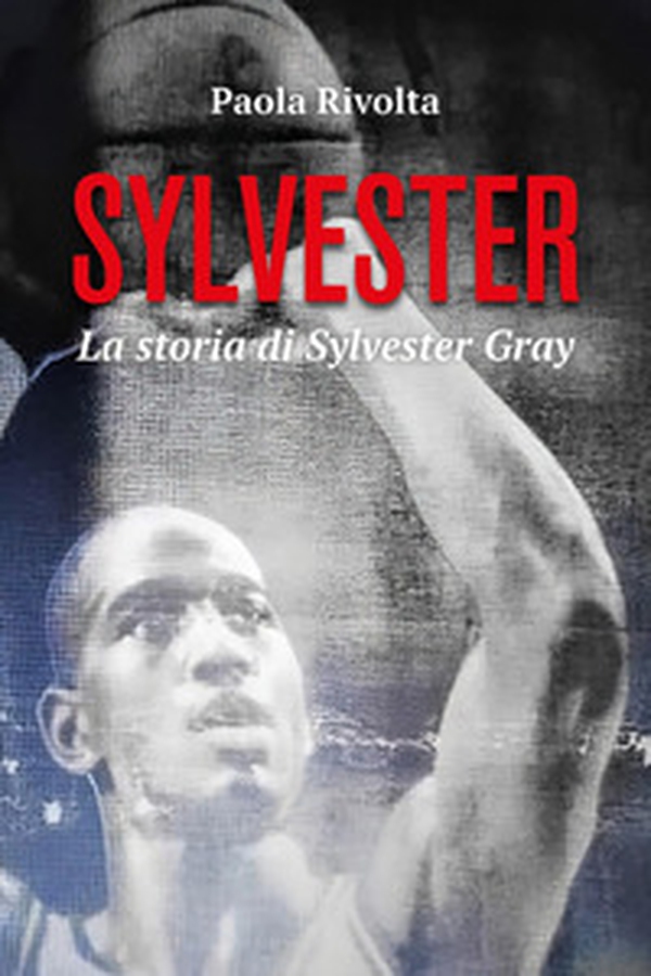 Sylvester. La storia di Sylvester Gray - Librerie.coop Sylvester. La storia di Sylvester Gray - Librerie.coop