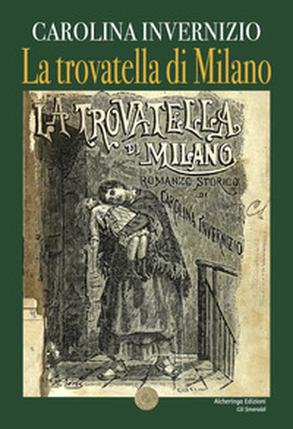 La trovatella di Milano - Librerie.coop La trovatella di Milano - Librerie.coop