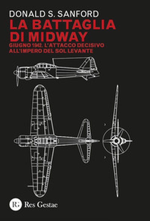 La battaglia di Midway. Giugno 1942. L'attacco decisivo all'impero del Sol Levante - Librerie.coop