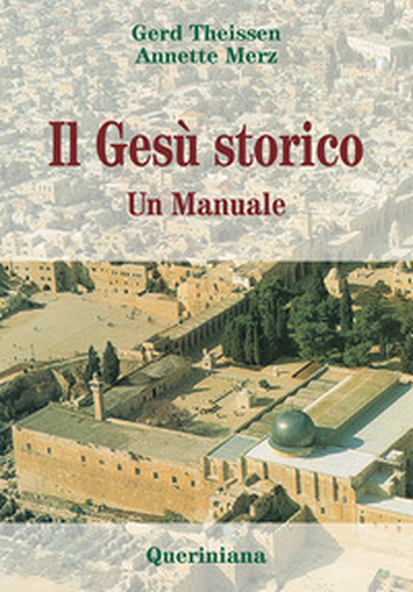 Il Gesù storico. Un manuale - Librerie.coop Il Gesù storico. Un manuale - Librerie.coop