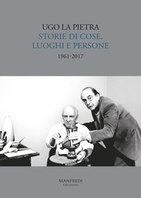 Storie di cose, luoghi e persone (1961-2017) - Librerie.coop Storie di cose, luoghi e persone (1961-2017) - Librerie.coop