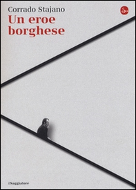 Un eroe borghese - Librerie.coop Un eroe borghese - Librerie.coop
