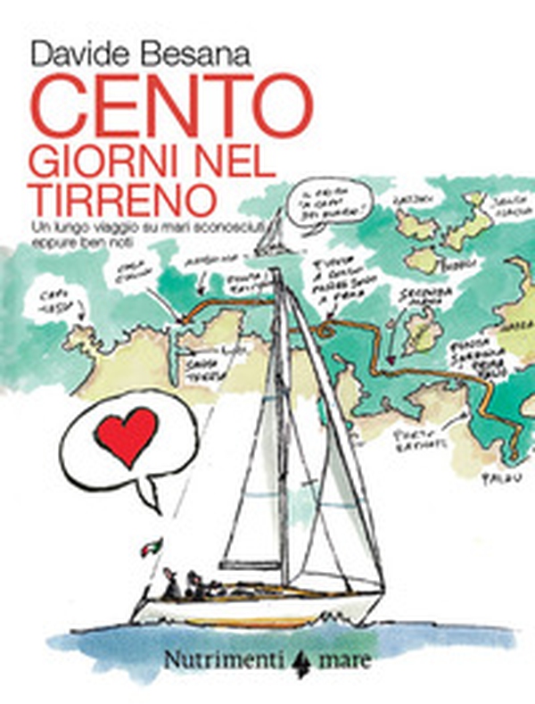 Cento giorni nel tirreno. Un lungo viaggio su mari sconosciuti, seppure ben noti - Librerie.coop Cento giorni nel tirreno. Un lungo viaggio su mari sconosciuti, seppure ben noti - Librerie.coop