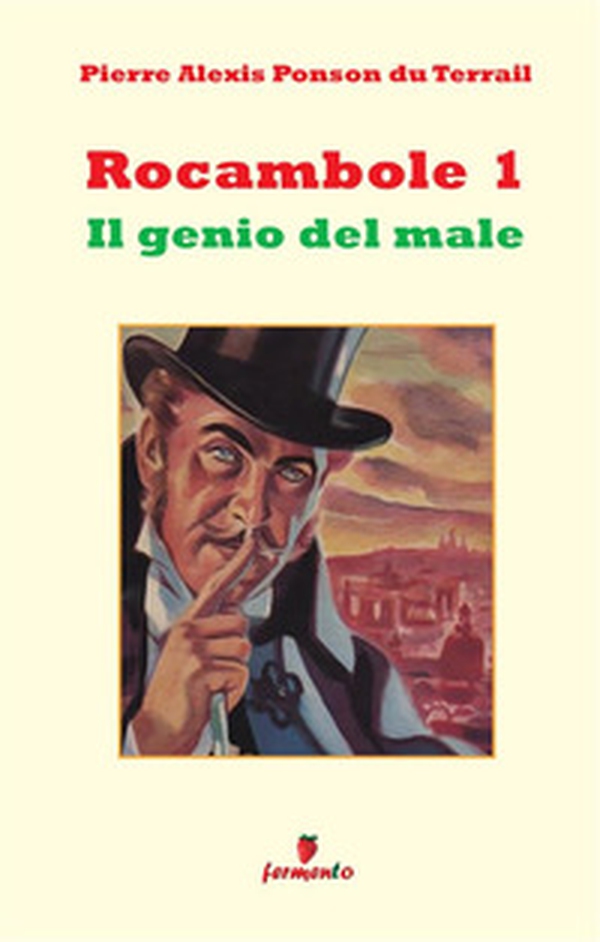 Il genio del male. Rocambole - Vol. 1 - Librerie.coop