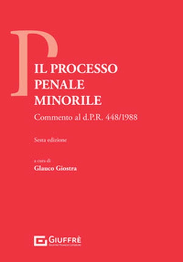 Il processo penale minorile. Commento al DPR 448/1988 - Librerie.coop Il processo penale minorile. Commento al DPR 448/1988 - Librerie.coop