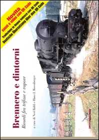 Brennero e dintorni. Ricordi fra trifase e vapore - Librerie.coop