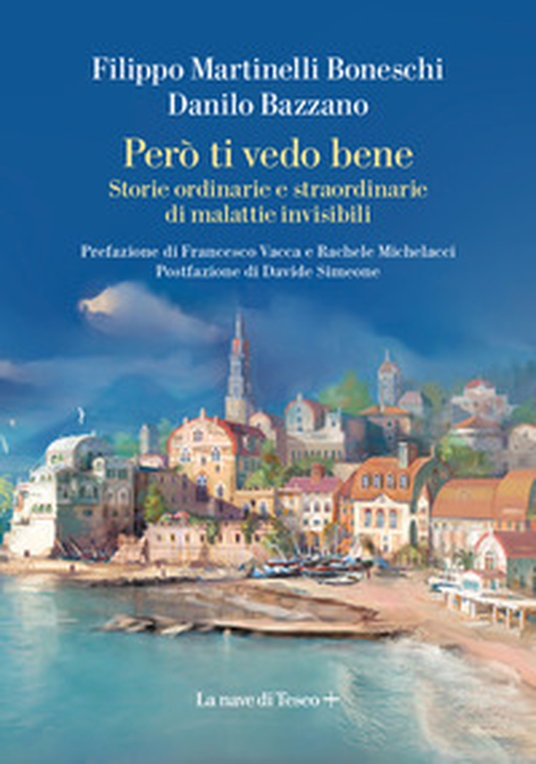 Però ti vedo bene. Storie ordinarie e straordinarie di malattie invisibili - Librerie.coop Però ti vedo bene. Storie ordinarie e straordinarie di malattie invisibili - Librerie.coop
