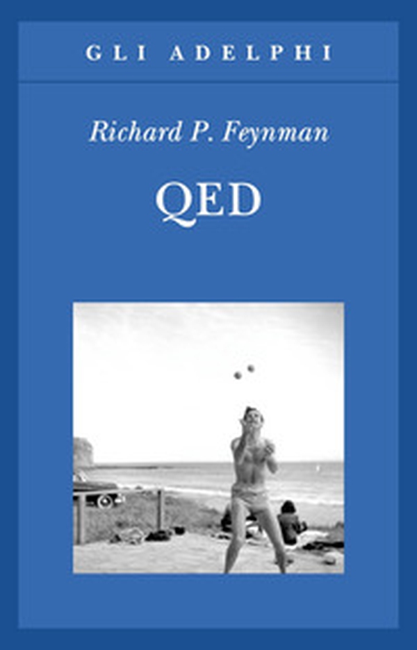 QED. La strana teoria della luce e della materia - Librerie.coop QED. La strana teoria della luce e della materia - Librerie.coop
