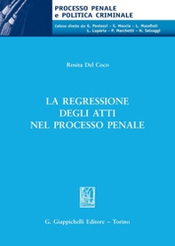 La regressione degli atti nel processo penale - Librerie.coop