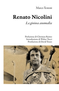 Renato Nicolini. La gioiosa anomalia - Librerie.coop Renato Nicolini. La gioiosa anomalia - Librerie.coop
