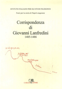 Corrispondenza di Giovanni Lanfredini (1485-1486) - Librerie.coop