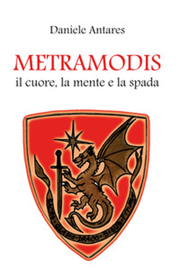 Metramodis. Il cuore, la mente e la spada - Librerie.coop Metramodis. Il cuore, la mente e la spada - Librerie.coop