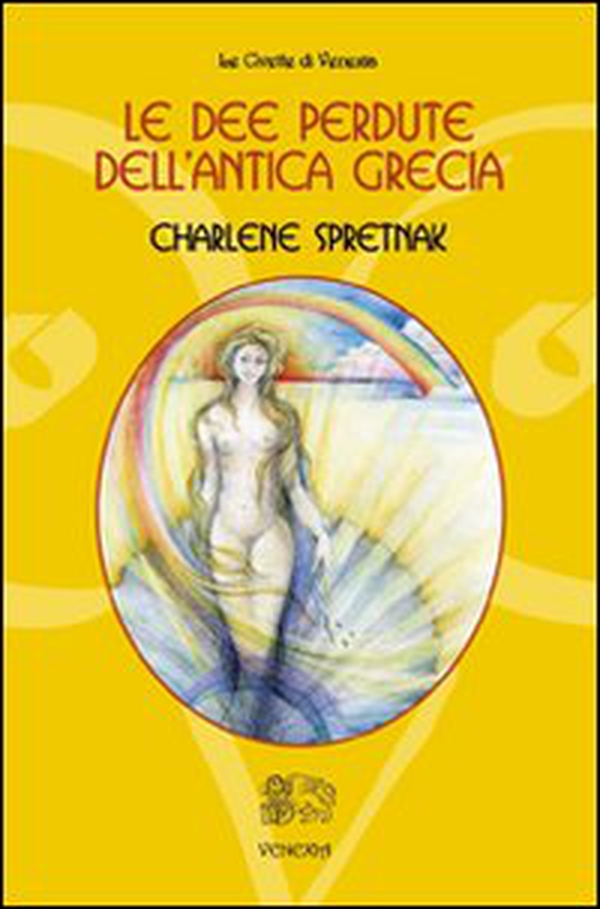 Le dee perdute dell'antica Grecia - Librerie.coop Le dee perdute dell'antica Grecia - Librerie.coop