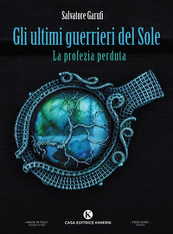Gli ultimi guerrieri del Sole. La profezia perduta - Librerie.coop Gli ultimi guerrieri del Sole. La profezia perduta - Librerie.coop