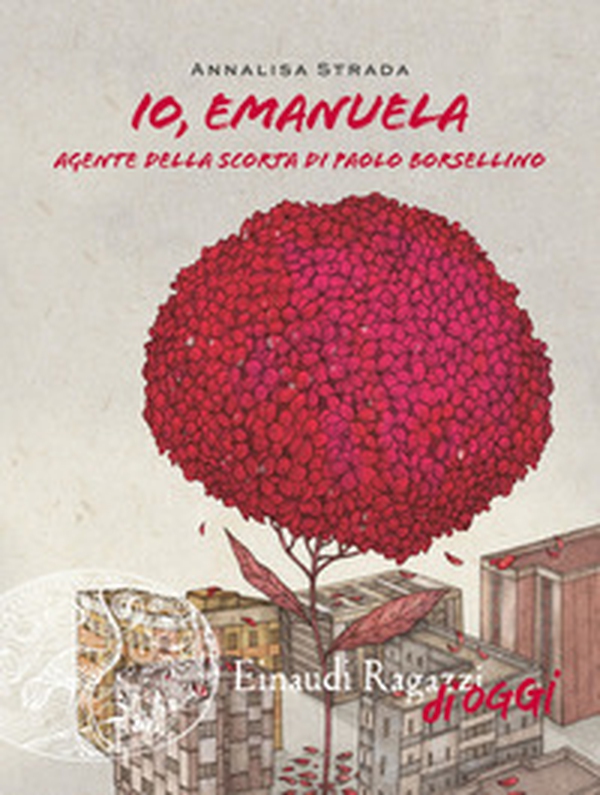 Io, Emanuela. Agente della scorta di Paolo Borsellino - Librerie.coop Io, Emanuela. Agente della scorta di Paolo Borsellino - Librerie.coop