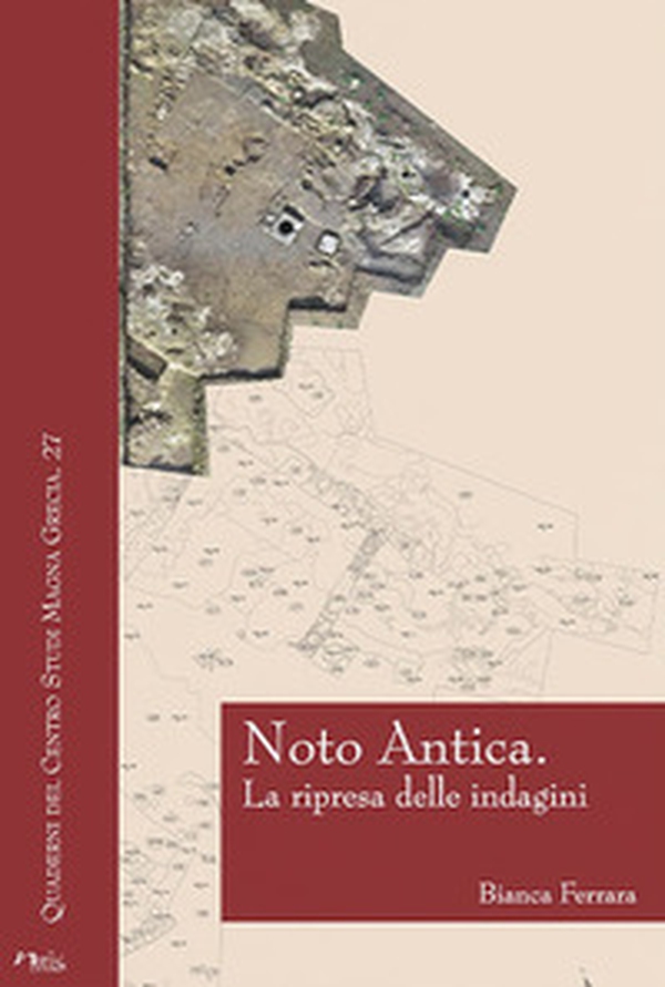 Noto Antica. La ripresa delle indagini - Librerie.coop Noto Antica. La ripresa delle indagini - Librerie.coop