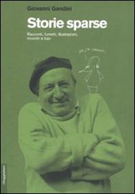Storie sparse. Racconti, fumetti, illustrazioni, incontri e topi - Librerie.coop Storie sparse. Racconti, fumetti, illustrazioni, incontri e topi - Librerie.coop