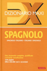 Dizionario maxi. Spagnolo. Spagnolo-italiano, italiano spagnolo - Librerie.coop