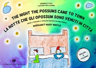 The night the possums came to town. Grandma's tales-La notte che gli opossum sono venuti in città. I racconti della nonna - Librerie.coop