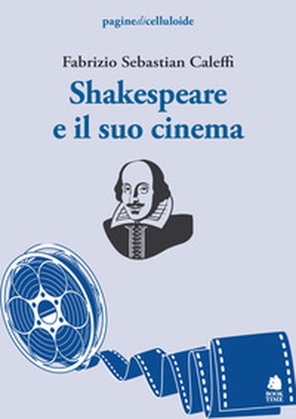 Shakespeare e il suo cinema - Librerie.coop Shakespeare e il suo cinema - Librerie.coop
