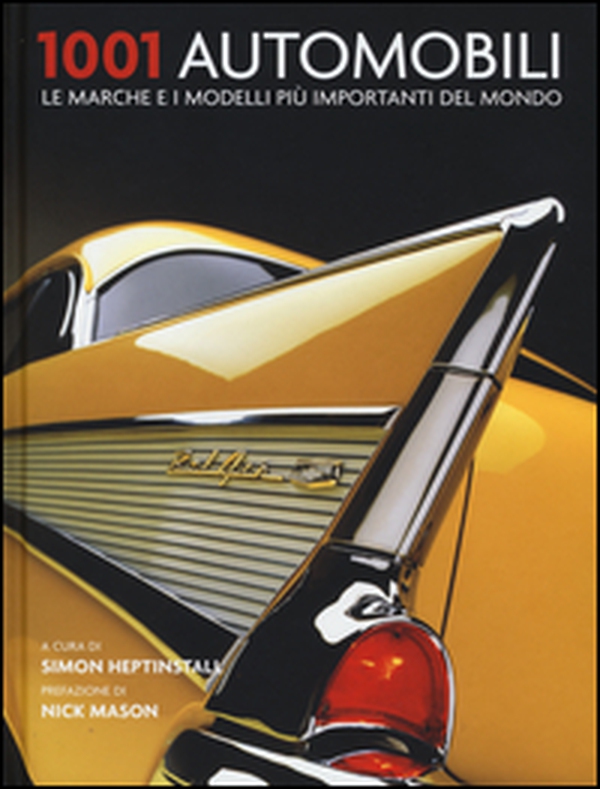 1001 automobili. Le marche e i modelli più importanti del mondo - Librerie.coop 1001 automobili. Le marche e i modelli più importanti del mondo - Librerie.coop