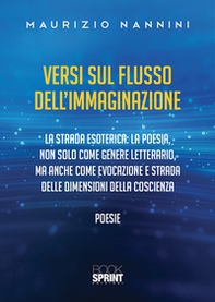 Versi sul flusso dell'immaginazione - Librerie.coop