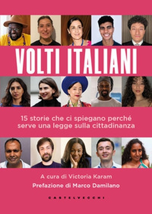 Volti italiani. 15 storie che ci spiegano perché serve una legge sulla cittadinanza - Librerie.coop