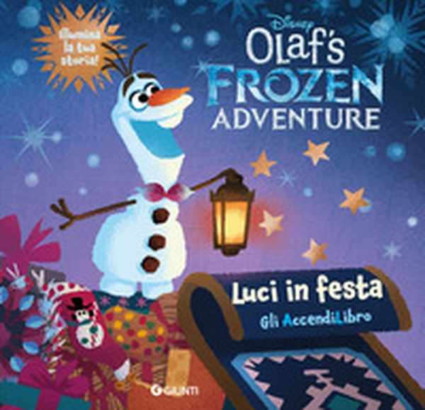 Luci in festa. Olaf's Frozen adventure. Libro con lucine - Librerie.coop Luci in festa. Olaf's Frozen adventure. Libro con lucine - Librerie.coop