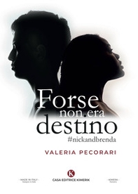 Forse non era destino #nickandbrenda - Librerie.coop