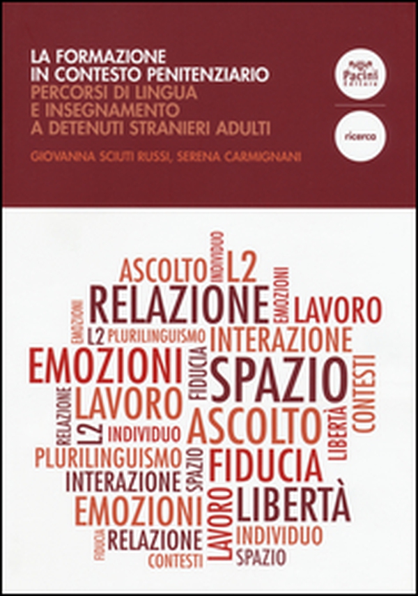 La formazione in contesto penitenziario. Percorsi di lingua e insegnamento a detenuti stranieri adulti - Librerie.coop