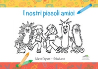 I nostri piccoli amici - Librerie.coop