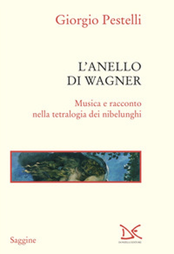 L'anello di Wagner. Musica e racconto nella tetralogia dei Nibelunghi - Librerie.coop L'anello di Wagner. Musica e racconto nella tetralogia dei Nibelunghi - Librerie.coop