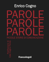 Parole, parole, parole. Piccole storie di comunicazione - Librerie.coop Parole, parole, parole. Piccole storie di comunicazione - Librerie.coop