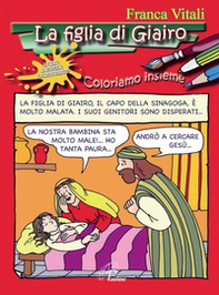 La figlia di Giairo. Coloriamo insieme - Librerie.coop