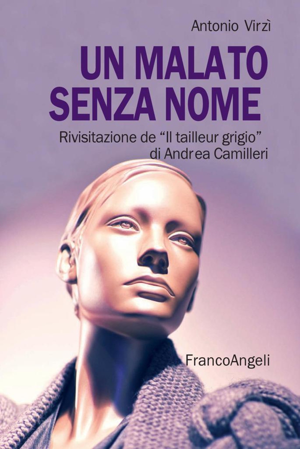 Un malato senza nome. Rivisitazione de Il tailleur grigio di Andrea Camilleri - Librerie.coop Un malato senza nome. Rivisitazione de Il tailleur grigio di Andrea Camilleri - Librerie.coop