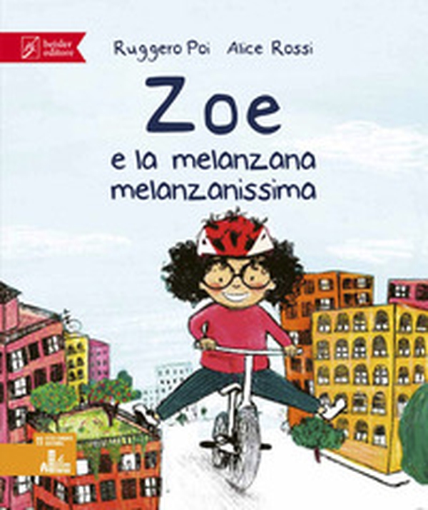 Zoe e la melanzana melanzanissima. Zoe Salvamondo - Librerie.coop Zoe e la melanzana melanzanissima. Zoe Salvamondo - Librerie.coop