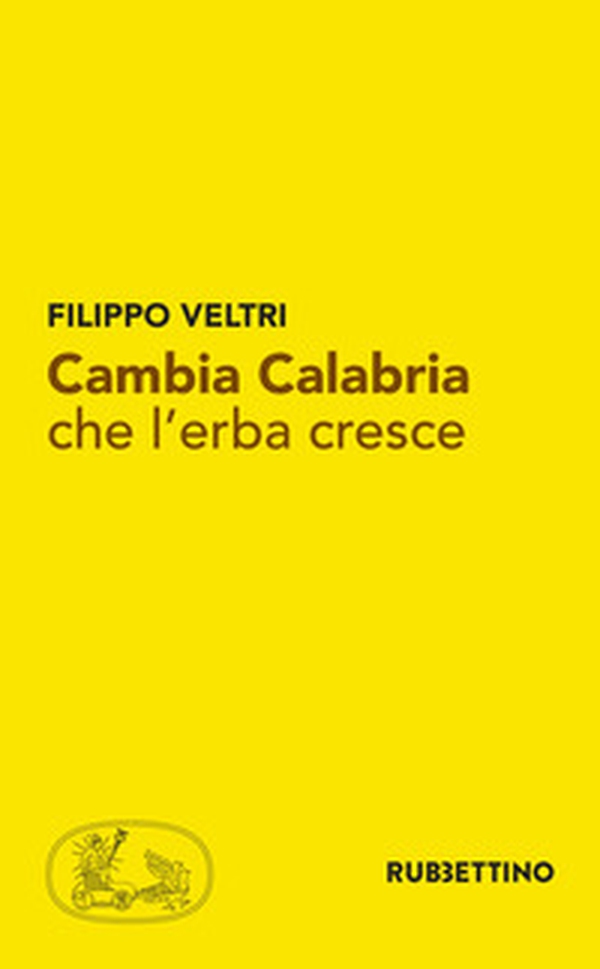 Cambia Calabria che l'erba cresce - Librerie.coop Cambia Calabria che l'erba cresce - Librerie.coop